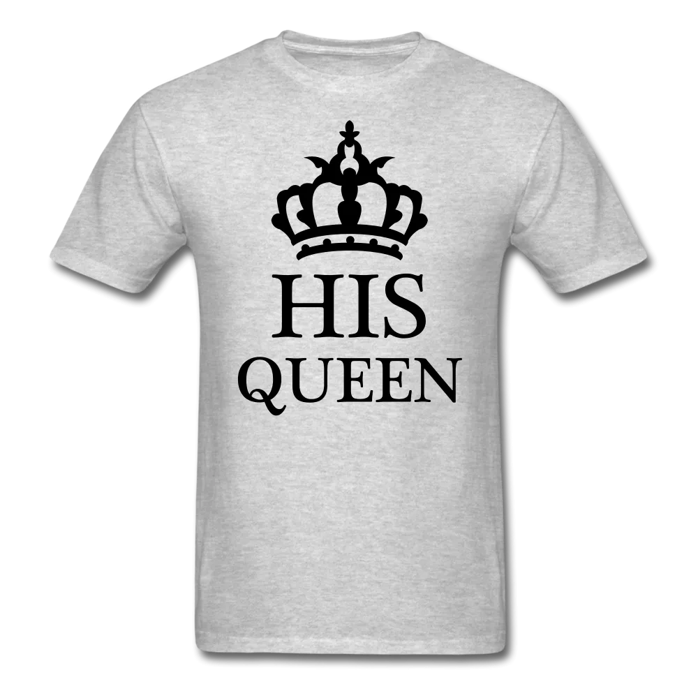 His Queen T-Shirt