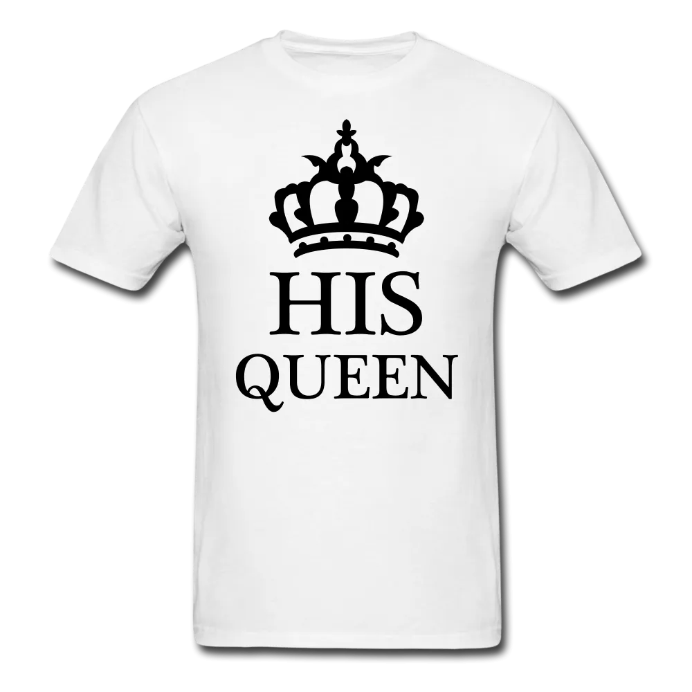 His Queen T-Shirt